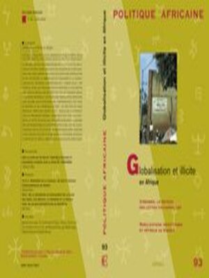 cover image of Politique Africaine N° 93 - Mars 2004 - Globalisation Et Illicite En Afrique